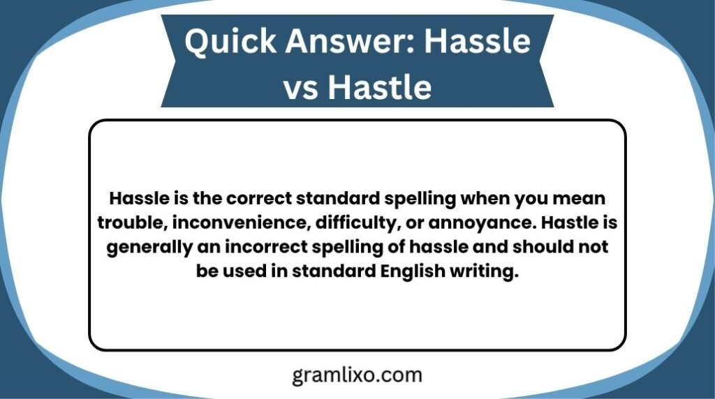 hassle vs hastle