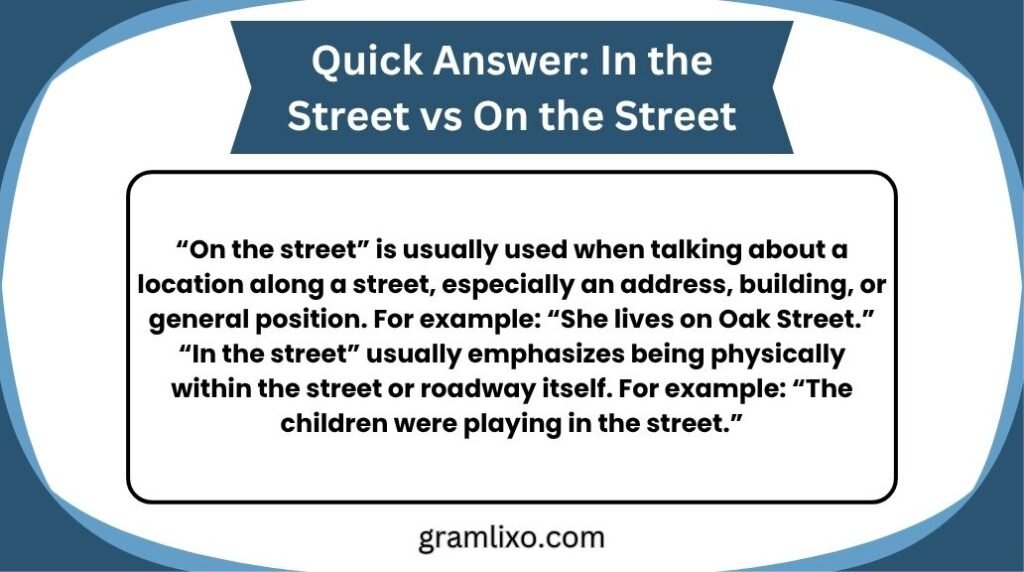 in the street vs on the street