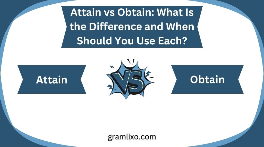 attain vs obtain