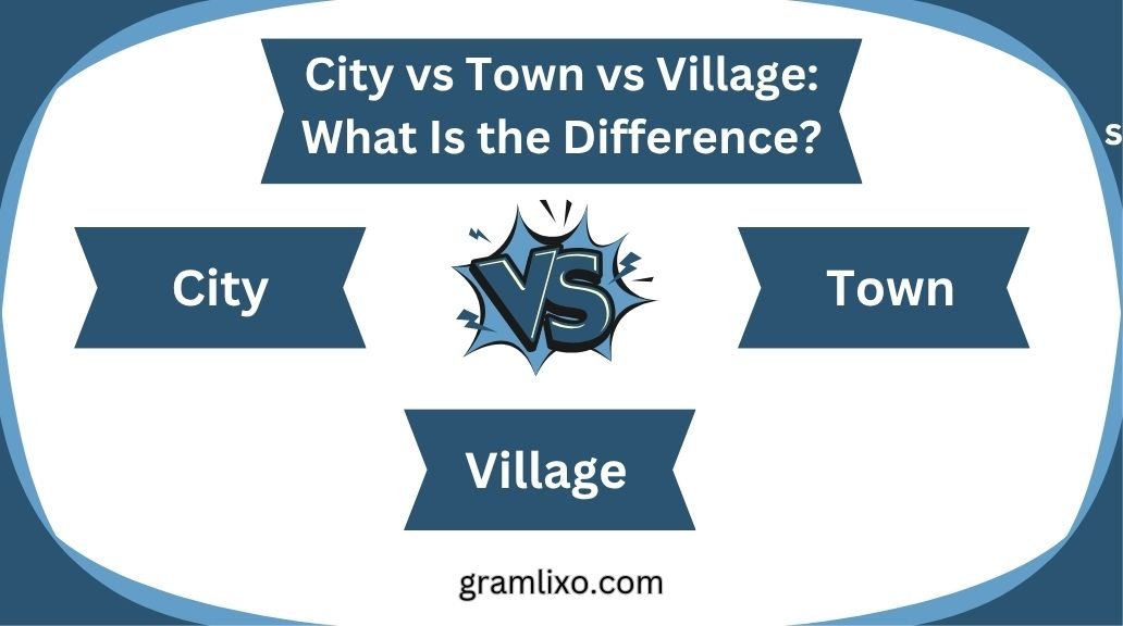 city vs town vs village