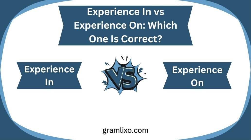 experience in vs experience on
