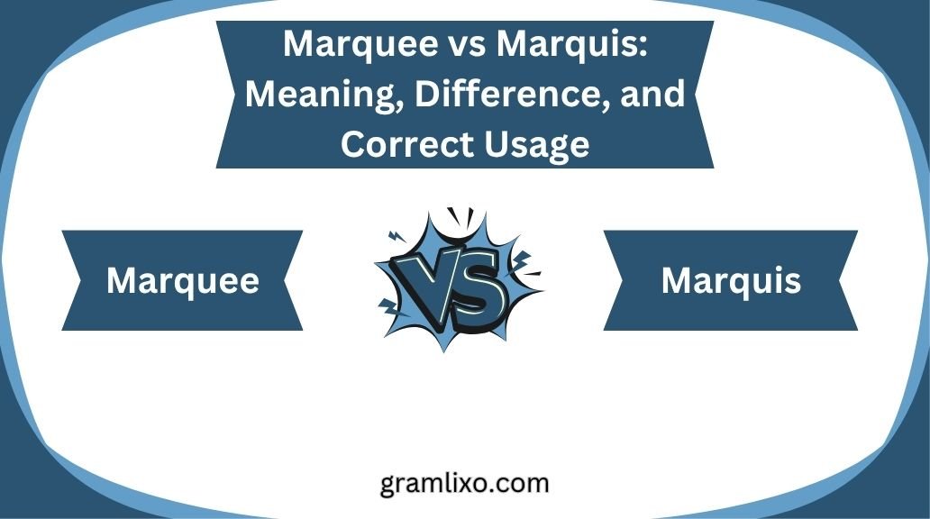 marquee vs marquis