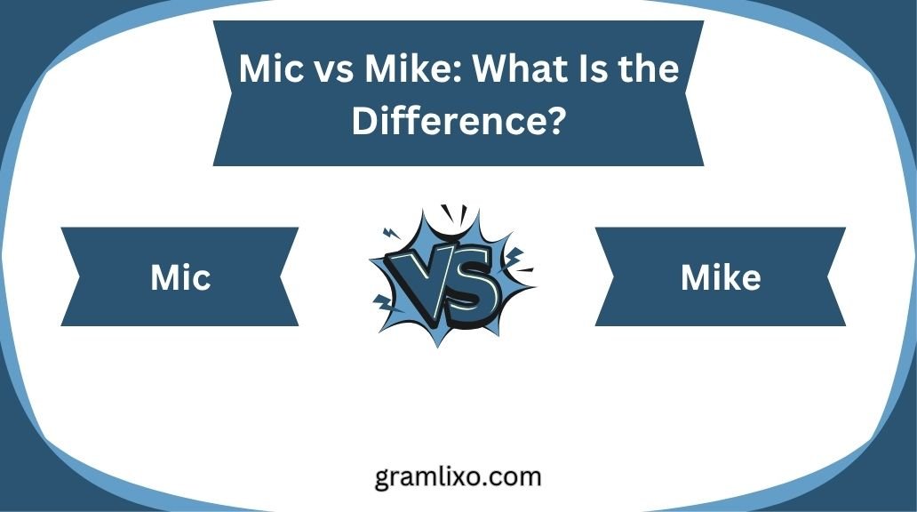 mic vs mike