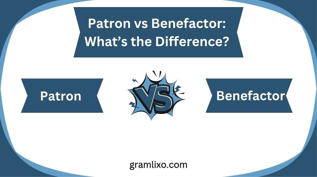 patron vs benefactor