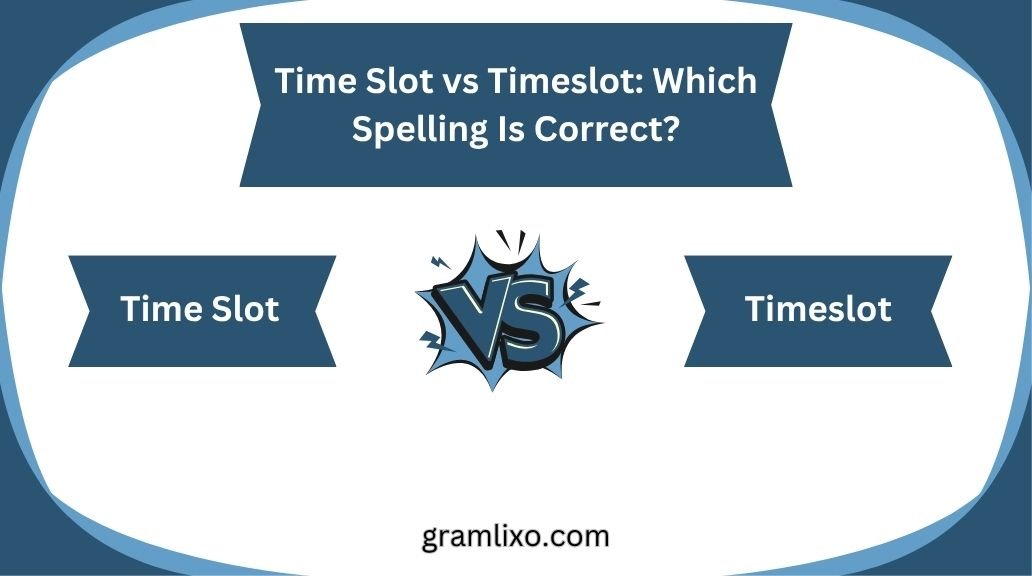 time slot vs timeslot