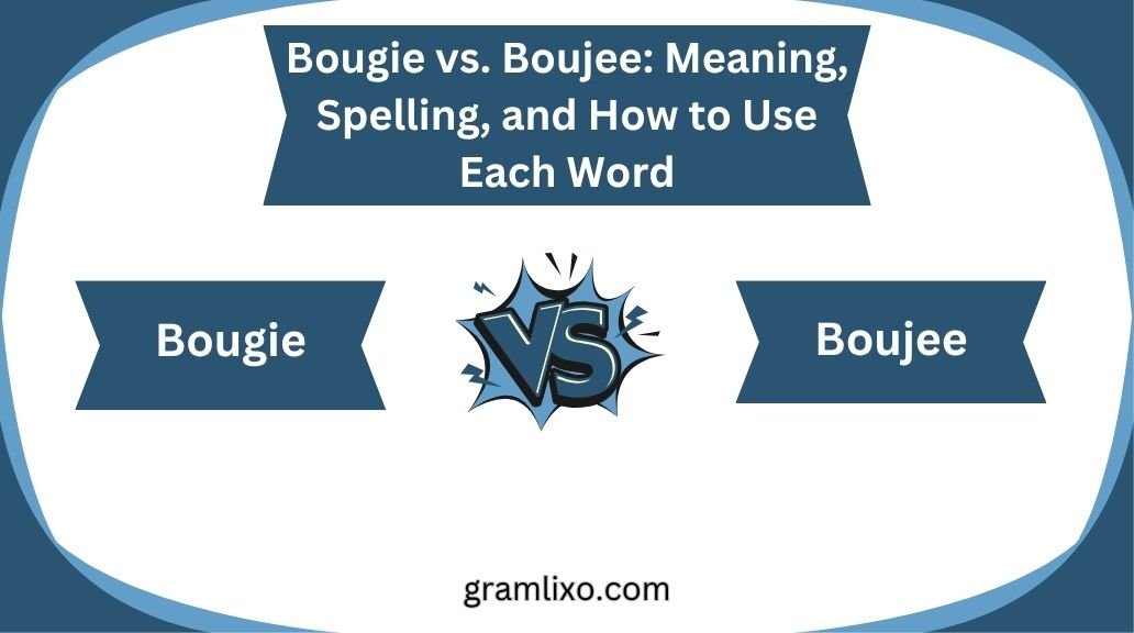 bougie vs boujee